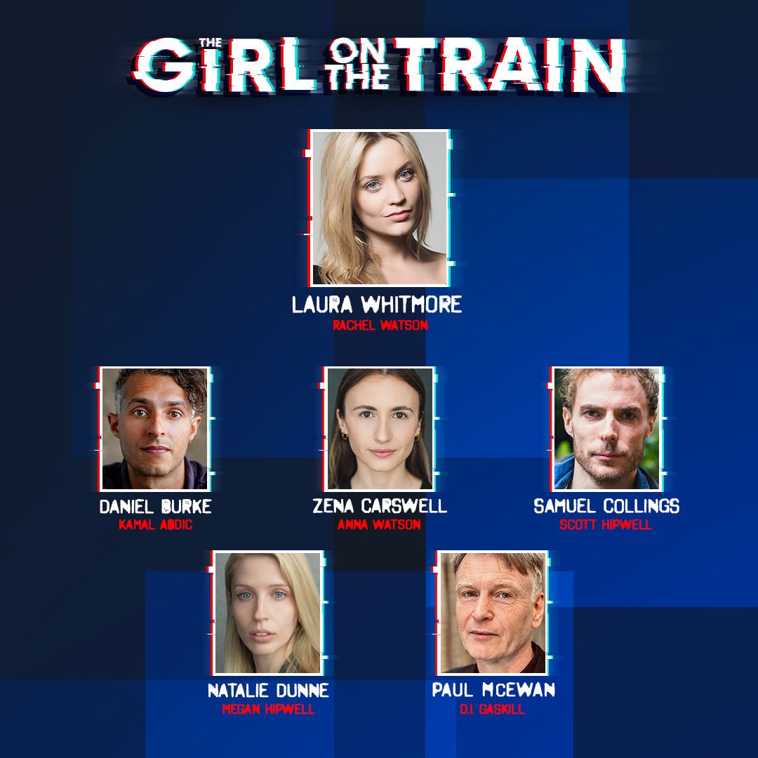 Headshots: Laura Whitmore as Rachel Watson; Daniel Burke as Kamal Abdic; Zena Carswell as Anna Watson; Samuel Collings as Scott Hipwell; Natalie Dunne as Megan Hipwell; Paul McEwan as D.I. Gaskill